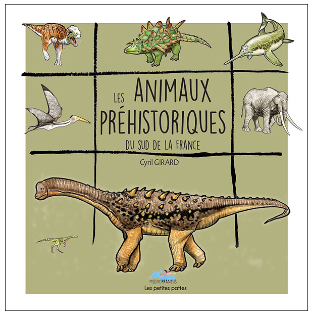 Les animaux préhistoriques du sud de la France - Editions